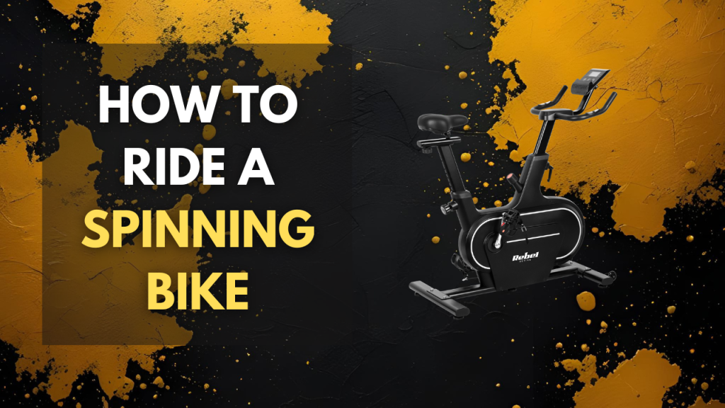 how to ride a spinning bike